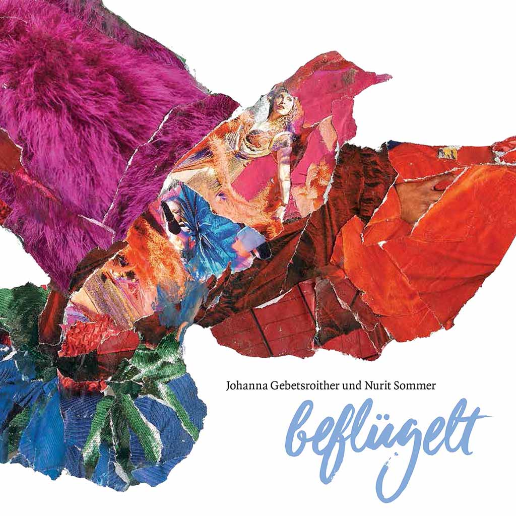 Beflügelt - Nurit Sommer, Johanna Gebetsroither